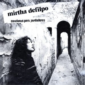Mirtha Defilpo - Canciones Para Perdedores