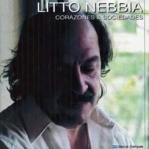 Litto Nebbia - Corazones & Sociedades