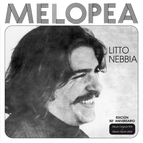 Litto Nebbia - Melopea 50° Aniversario (Album Original + Album Tributo)